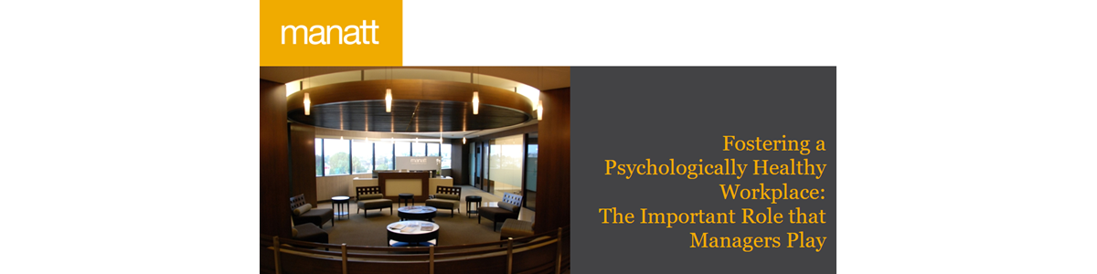 Fostering a Psychologically Healthy Workplace: The Important Role Managers Play