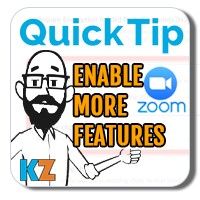 QuickTip - Enable Features in Zoom Settings