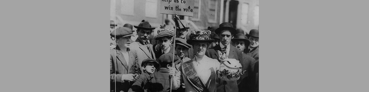 Women’s Suffrage: Pictures of Suffragists and their Activities