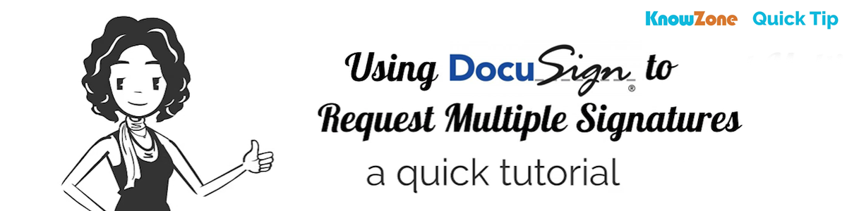 QuickTip - How to Request Multiple Signatures Using DocuSign