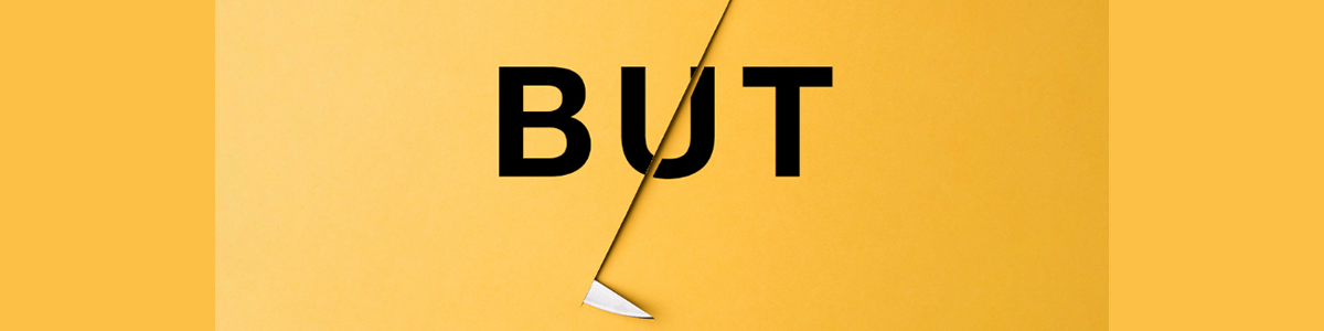 For Better Negotiations, Cut “But” from Your Vocabulary