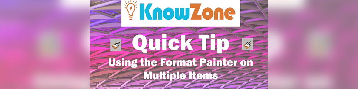 QuickTip – Word - Use the Format Painter on Multiple Items