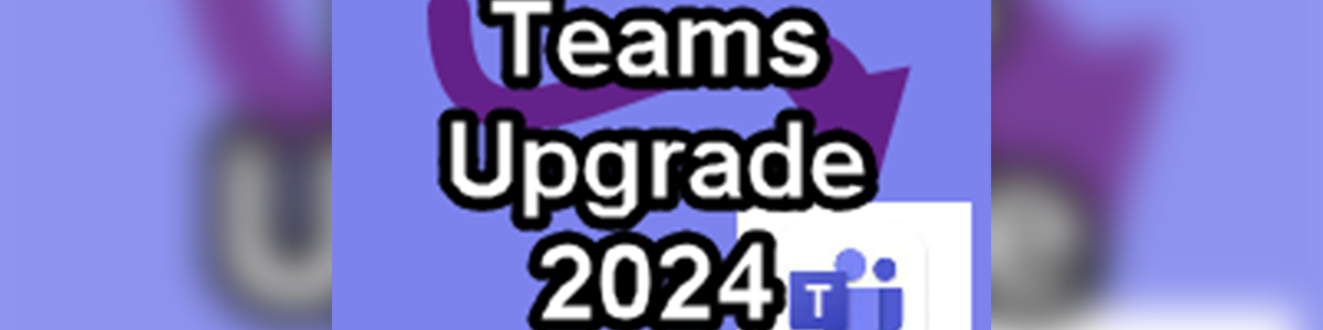 QRG - Teams Upgrade 2024