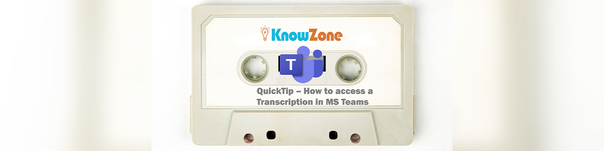 QuickTip - How to Retrieve a Teams Transcription