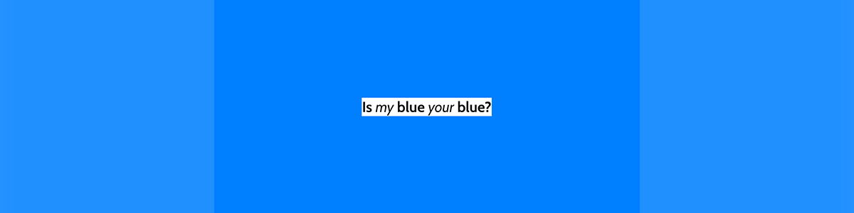 Is Your Blue My Blue?